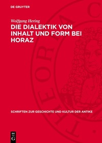 Enlarge image Cover: Die Dialektik von Inhalt und Form bei Horaz - De Gruyter