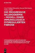 Cover: Die progressive Sklerodermie - Modell einer immunologisch dysregulierten Fibrose - De Gruyter