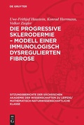Cover: Die progressive Sklerodermie - Modell einer immunologisch dysregulierten Fibrose - De Gruyter