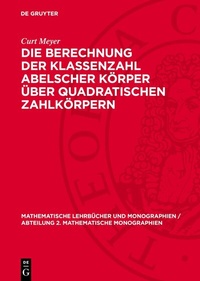 Abbildung von: Die Berechnung der Klassenzahl abelscher Körper über quadratischen Zahlkörpern - De Gruyter