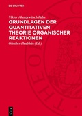 Cover: Grundlagen der quantitativen Theorie organischer Reaktionen - De Gruyter