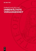 Cover: Unbew&auml;ltigte Vergangenheit - De Gruyter