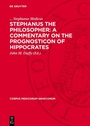 Cover: Stephanus the Philosopher: A Commentary on the Prognosticon of Hippocrates - De Gruyter
