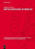 Cover: Entscheidung in Berlin - De Gruyter