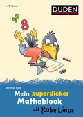 Cover: Mein superdicker Matheblock mit Rabe Linus - Duden