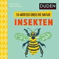 Cover: 50 W&ouml;rter &uuml;ber die Natur - Insekten - Duden