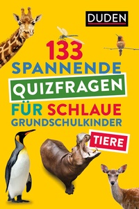 Abbildung von: Tiere - 133 spannende Quizfragen für schlaue Grundschulkinder - Duden