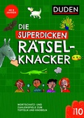 Cover: Die superdicken R&auml;tselknacker - ab 8 Jahren (Band 10) - Duden