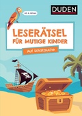Cover: Leser&auml;tsel f&uuml;r mutige Kinder - Auf Schatzsuche - Ab 6 Jahren - Duden