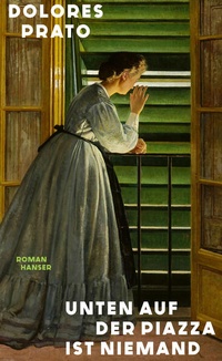 Enlarge image Cover: Unten auf der Piazza ist niemand - Hanser