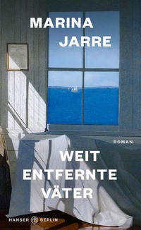 Enlarge image Cover: Weit entfernte Väter - Hanser Berlin