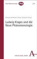 Cover: Ludwig Klages und die Neue Ph&auml;nomenologie - Nomos