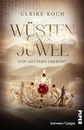 Cover: W&uuml;stenjuwel - Von G&ouml;ttern gekr&ouml;nt - between pages by Piper