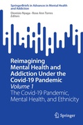 Cover: Reimagining Mental Health and Addiction Under the Covid-19 Pandemic, Volume 1 - Springer