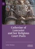 Cover: Catherine of Lancaster and her Religious Court Poets - Palgrave Macmillan