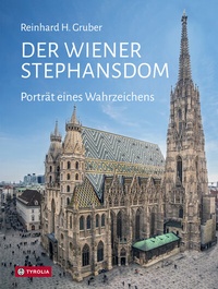 Abbildung von: Der Wiener Stephansdom - Tyrolia