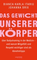 Bild: Das Gewicht unserer K&ouml;rper - Haymon Verlag