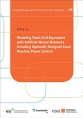 Cover: Modeling Static Grid Equivalent with Artificial Neural Networks Including Optimally Designed Local Reactive Power Control - Kassel University Press