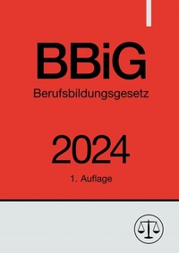 Abbildung von: Berufsbildungsgesetz - BBiG 2024 - epubli