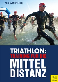 Abbildung von: Triathlon: Training für die Mitteldistanz - Meyer & Meyer