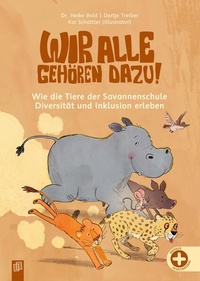 Abbildung von: Wir alle gehören dazu! Wie die Tiere der Savannenschule Diversität und Inklusion erleben - Verlag an der Ruhr