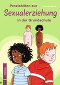 Cover: Praxishilfen zur Sexualerziehung in der Grundschule - Verlag an der Ruhr