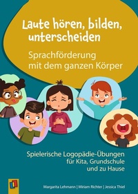 Abbildung von: Laute hören, bilden, unterscheiden - Sprachförderung mit dem ganzen Körper - Verlag an der Ruhr