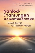 Cover: Nahtod-Erfahrungen und Nachtod-Kontakte - Beweise f&uuml;r ein Weiterleben - Crotona Verlag GmbH