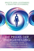 Cover: Die Praxis der Energieheilung - Selbstheilungskr&auml;fte aktivieren - Aquamarin