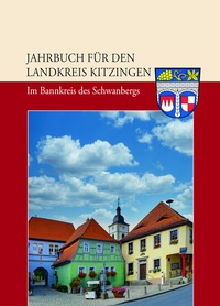 Abbildung von: Jahrbuch für den Landkreis Kitzingen 2024. - J.H.Röll Verlag