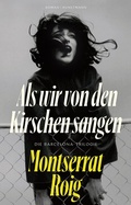 Cover: Als wir von den Kirschen sangen - Antje Kunstmann Verlag
