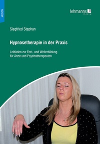 Abbildung von: Hypnosetherapie in der Praxis - Lehmanns Media