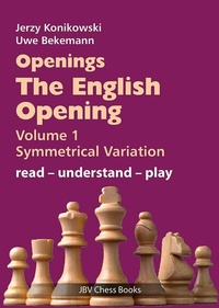 Enlarge image Cover: Openings - The English Opening Vol. 1 Symmetrical Variation - Beyer, Joachim, Verlag