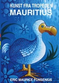 Cover: Kunst fra trope&oslash;en Mauritius - BoD - Books on Demand - D&auml;nemark