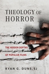 Abbildung von: Theology of Horror - University of Notre Dame Press