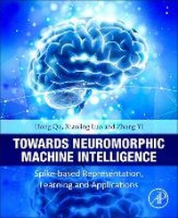 Enlarge image Cover: Towards Neuromorphic Machine Intelligence - Academic Press