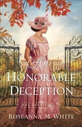 Cover: An Honorable Deception - Bethany House Publishers, a division of Baker Publishing Group