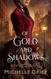 Enlarge image Cover: Of Gold and Shadows - Bethany House Publishers, a division of Baker Publishing Group