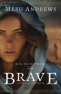 Enlarge image Cover: Brave - Bethany House Publishers, a division of Baker Publishing Group