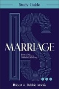 Cover: Marriage Is . . . Study Guide - Bethany House Publishers, a division of Baker Publishing Group