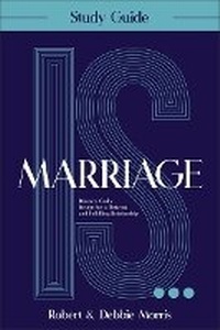 Enlarge image Cover: Marriage Is . . . Study Guide - Bethany House Publishers, a division of Baker Publishing Group