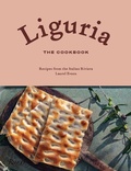 Cover: Liguria: The Cookbook - Rizzoli International Publications