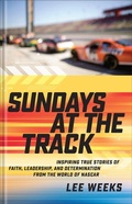 Cover: Sundays at the Track - Revell, a division of Baker Publishing Group