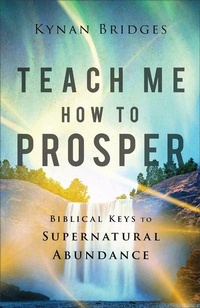 Enlarge image Cover: Teach Me How to Prosper - Chosen Books, a division of Baker Publishing Group