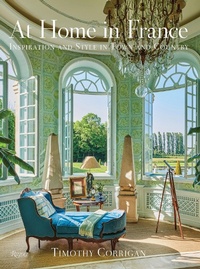 Abbildung von: At Home in France - Rizzoli International Publications