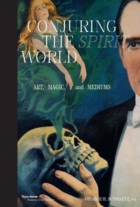 Enlarge image Cover: Conjuring the Spirit World - Rizzoli International Publications