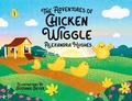 Cover: Adventures of Chicken Wiggle - Chicken Wiggle Books