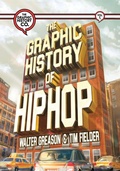 Cover: The Graphic History of Hip Hop - Graphic History Company