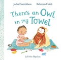 Cover: There's an Owl in My Towel - Macmillan Children's Books