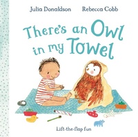 Abbildung von: There's an Owl in My Towel - Macmillan Children's Books